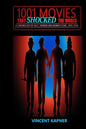 1001 Movies That Shocked the World: A Chronology of Cult, Horror and Banned Films, 1895-2018 - Paperback