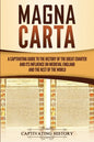 Magna Carta: A Captivating Guide to the History of the Great Charter and its Influence on Medieval England and the Rest of the Worl - Paperback