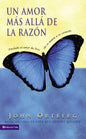 Un Amor Más Allá de la Razón: Traslade El Amor de Dios de Su Mente a Su Corazón - Paperback