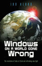 Windows on a World Gone Wrong: The Revelation of John in Fresh and Refreshing New Light - Paperback
