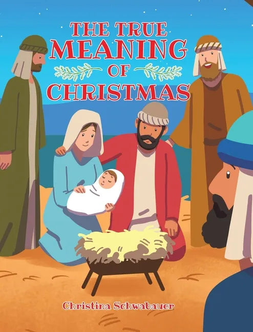 The True Meaning of Christmas - Hardcover