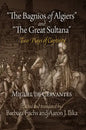 The Bagnios of Algiers and the Great Sultana: Two Plays of Captivity - Paperback