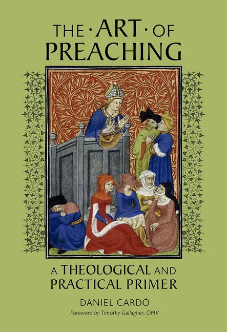 The Art of Preaching: A Theological and Practical Primer - Paperback