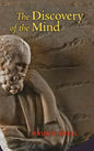 The Discovery of the Mind: The Greek Origins of European Thought - Hardcover