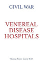 Civil War Venereal Disease Hospitals - Paperback