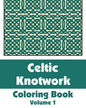 Celtic Knotwork Coloring Book (Volume 1) - Paperback