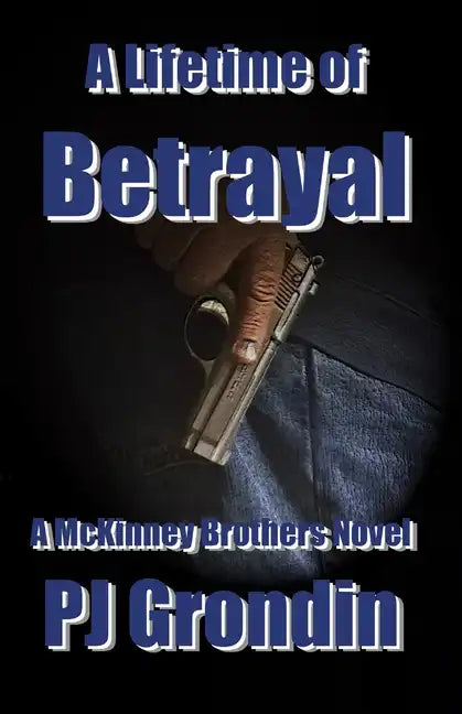 A Lifetime of Betrayal: A McKinney Brothers Novel - Paperback