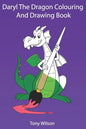 Daryl The Dragon Coloring And Drawing Book: Dragon Coloring And Tracing Book For Kids ages 3-8 - Paperback