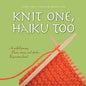 Knit One, Haiku Too - Paperback