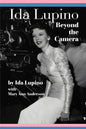 Ida Lupino: Beyond the Camera - Paperback
