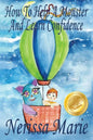 How to Help a Monster and Learn Confidence (Bedtime story about a Boy and his Monster Learning Self Confidence, Picture Books, Preschool Books, Kids A - Paperback
