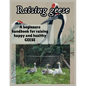 Raising Geese: A beginners handbook for raising happy and healthy GEESE - Paperback