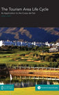The Tourism Area Life Cycle: Its Application to the Costa del Sol - Hardcover