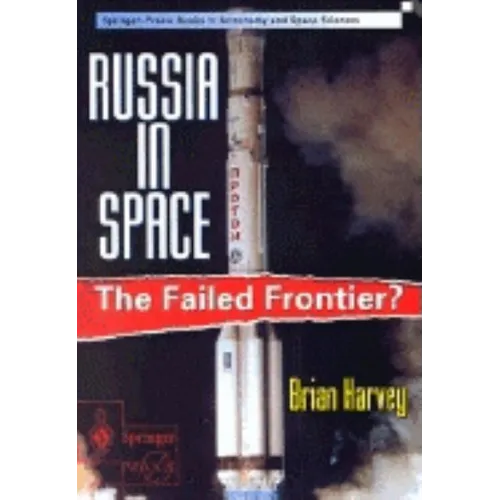 Russia in Space: The Failed Frontier? - Paperback