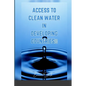 Access to Clean Water in Developing Countries - Paperback