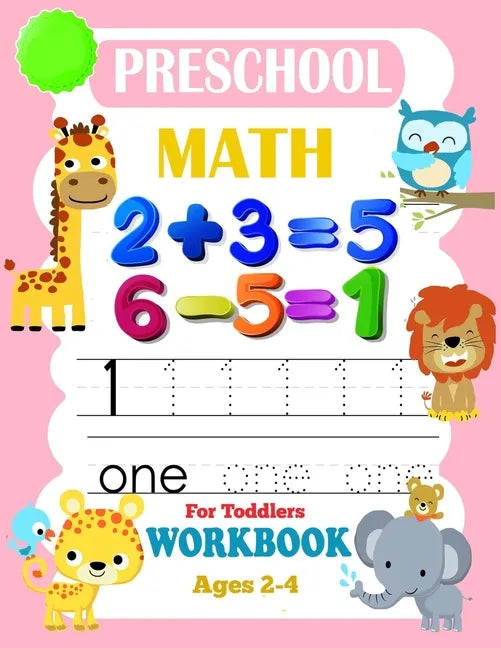 Preschool Math Workbook for Toddlers Ages 2-4: Math Addition And Subtraction Workbook, Beginner Math Preschool Learning Book (Practical Math ) + Lette - Paperback