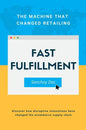Fast Fulfillment: The Machine That Changed Retailing - Paperback