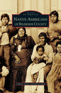 Native Americans of Riverside County - Hardcover