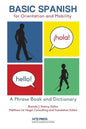 Basic Spanish for Orientation and Mobility: A Phrase Book and Dictionary - Paperback