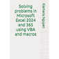Solving problems in Microsoft Excel 2024 and 365 using VBA and macros - Paperback