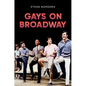 Gays on Broadway - Hardcover