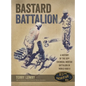 Bastard Battalion: A History of the 83rd Chemical Mortar Battalion in World War II - Hardcover