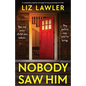 Nobody Saw Him: A completely gripping and page-turning psychological thriller - Paperback