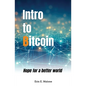 Intro to Bitcoin: Hope for a better world - Paperback
