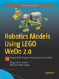 Robotics Models Using Lego Wedo 2.0: Design, Build, Program, Test, Document and Share - Paperback