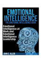 Emotional Intelligence: The Emotional Intelligence Book -- Emotional Intelligence at Work and Emotional Intelligence Leadership - Paperback