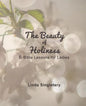 The Beauty of Holiness: 6 Bible Lessons for Ladies - Paperback