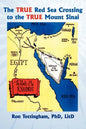 The True Red Sea Crossing to the True Mount Sinai - Paperback