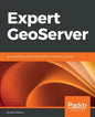 Expert GeoServer: Build and secure advanced interfaces and interactive maps - Paperback