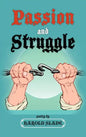 Passion and Struggle - Hardcover