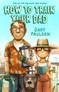 How to Train Your Dad - Library Binding