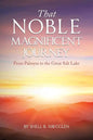 That Noble Magnificent Journey: From Palmyra to the Great Salt Lake - Paperback
