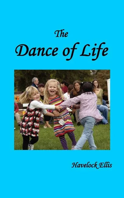 The Dance of Life - Hardcover