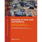 Recycling of Used Lead-Acid Batteries: Guidelines for Appraisal of Environmental Health Impacts - Paperback