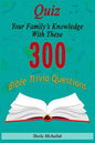 Sheila Michailuk-Quiz Your Family's Knowledge With These 300 Bible Trivia Questions - Paperback
