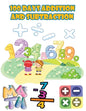 100 days addition and subtraction: Math Drills,100 Days of Practice Problems / 1st Grade, 2nd Grade, ages 5,6,7,8, Learn to Add and Subtract - Paperback