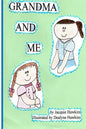 Grandma and Me: Grandma and Me is a book I wrote for my three year old granddaughter when I had to move to another state and did not w - Paperback