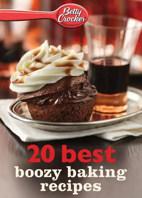 Betty Crocker 20 Best Boozy Baking Recipes - Paperback