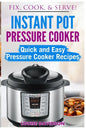 Instant Pot Pressure Cooker: Quick and Easy Pressure Cooker Recipes - Paperback