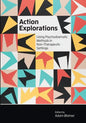 Action Explorations: Using Psychodramatic Methods in Non-Therapeutic Settings - Paperback