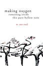 making oxygen, remaining inside this pure hollow note - Paperback