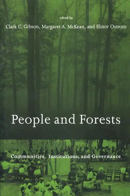 People and Forests: Communities, Institutions, and Governance - Paperback