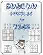 Sudoku Puzzles for Kids: Mini Sudoku 4x4, 6x6, 8x8, & 9x9 Puzzle Grids -Easy Sudoku Puzzles & Solutions for Kids and Beginners (Activity Books - Paperback