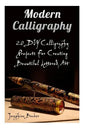 Modern Calligraphy: 20 DIY Calligraphy Projects For Creating Beautiful Lettered Art - Paperback