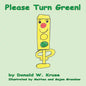 Please Turn Green! - Paperback