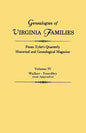 Genealogies of Virginia Families from Tyler's Quarterly Historical and Genealogical Magazine. in Four Volumes. Volume IV: Walker - Yeardley (and Appen - Paperback
